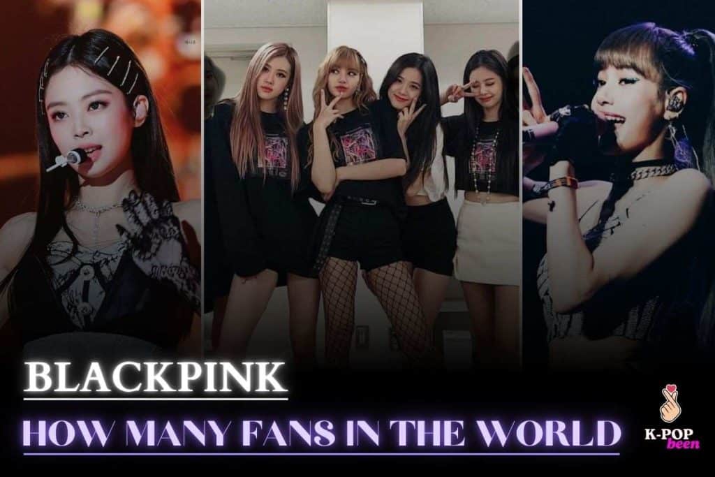 How Many BLACKPINK Fans Are There In The World