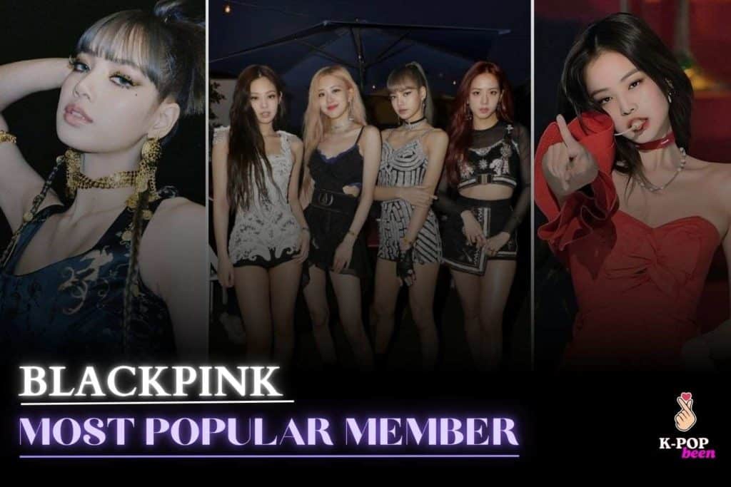 Most Popular BLACKPINK Member